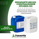 Decapante LQS 500 e Neutralizador MVAQUA 350